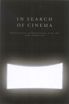 In Search of Cinema: Writings on International Film Art