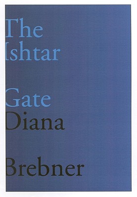 The Ishtar Gate: Last and Selected Poems (Volume 15) (Hugh MacLennan Poetry Series)