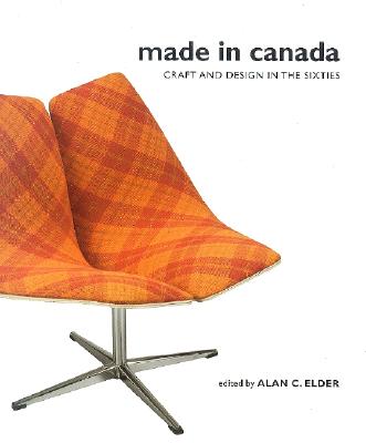 Image for Made in Canada: Craft and Design in the Sixties