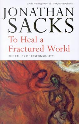 To Heal a Fractured World: The Ethics of Responsibility