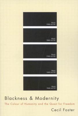 Blackness and Modernity: The Colour of Humanity and the Quest for Freedom