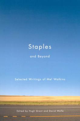 Staples and Beyond: Selected Writings of Mel Watkins (Carleton Library Series)