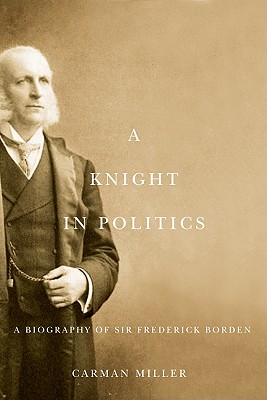 Image for A Knight in Politics: A Biography of Sir Frederick Borden