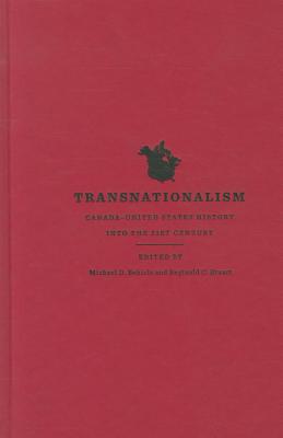 Transnationalism: Canada-United States History into the Twenty-first Century