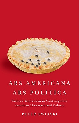 Ars Americana, Ars Politica: Partisan Expression in Contemporary American Literature and Culture
