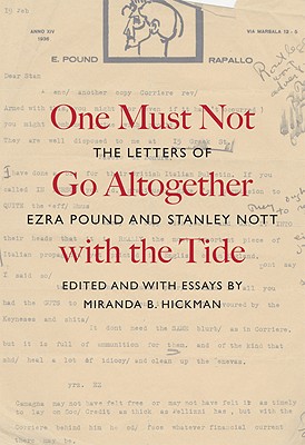 One Must Not Go Altogether with the Tide: The Letters of Ezra Pound and Stanley Nott