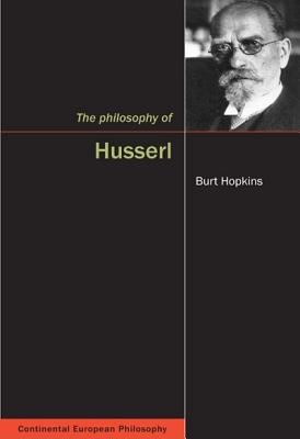 The Philosophy of Husserl (Volume 11) (Continental European Philosophy)