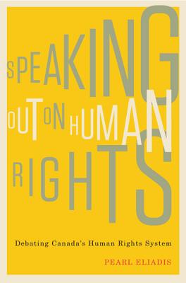 Speaking Out on Human Rights: Debating Canada's Human Rights System