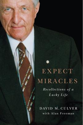 Expect Miracles: Recollections of a Lucky Life (Volume 19) (Footprints Series)