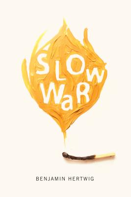 Slow War (Volume 40) (Hugh MacLennan Poetry Series)