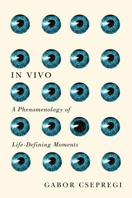In Vivo: A Phenomenology of Life-Defining Moments