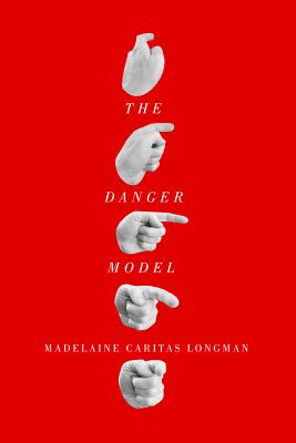 The Danger Model (Volume 51) (The Hugh MacLennan Poetry Series)