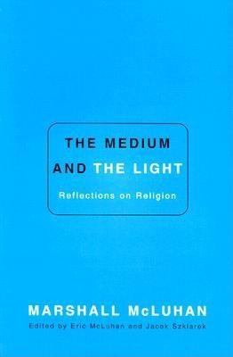 The Medium and the Light: Reflections on Religion