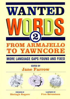 Image for Wanted Words 2: From Armajello to Yawncore - More Language Gaps Found and Fixed