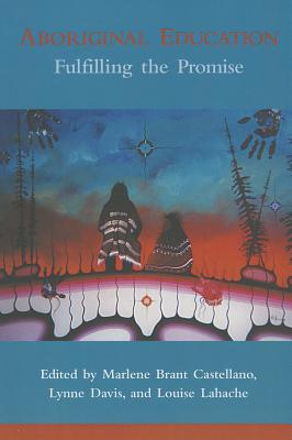 Aboriginal Education: Fulfilling the Promise