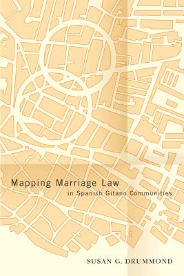 Mapping Marriage Law in Spanish Gitano Communities (Law and Society)