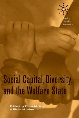 Social Capital, Diversity, and the Welfare State (Equality Security Community)