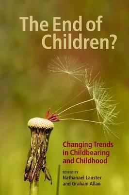 Image for The End of Children?: Changing Trends in Childbearing and Childhood
