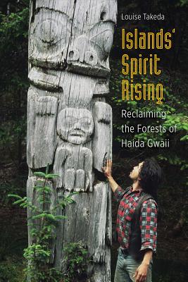 Image for Islands' Spirit Rising: Reclaiming the Forests of Haida Gwaii