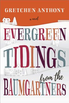 EVERGREEN TIDINGS FROM THE BAUMGARTNERS