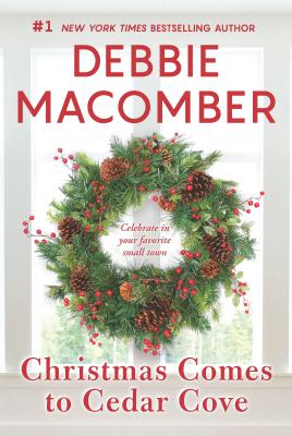 Christmas Comes to Cedar Cove: A Heartwarming Holiday Romance (A Cedar Cove Novel)
