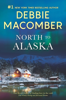 North to Alaska: A 2-in-1 Collection