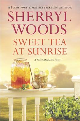 Sweet Tea at Sunrise (A Sweet Magnolias Novel)