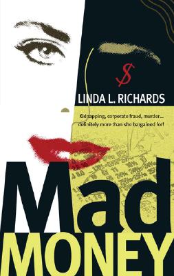 Mad Money, Richards, Linda L Mad Money, Richards, Linda L