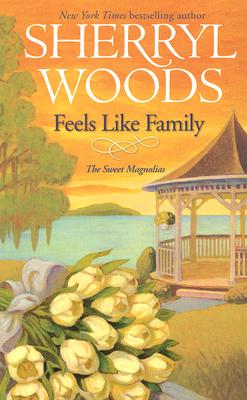 Feels Like Family (Sweet Magnolias, Book 3)