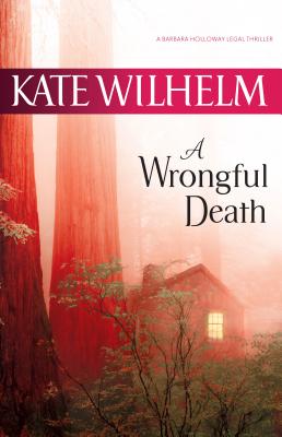 WRONGFUL DEATH - A BARBARA HOLLOWAY LEGAL THRILLER