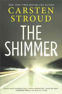 The Shimmer: A Novel