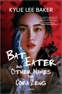 Bat Eater and Other Names for Cora Zeng: A Darkly Funny, Gory, and Ghostly Horror Novel (Original)