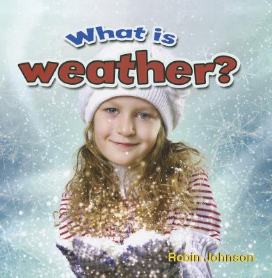 What Is Weather (Weather Close-Up)