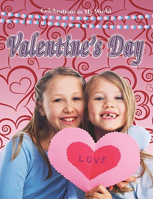 Valentine's Day (Celebrations in My World)