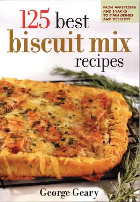 Image for 125 Best Biscuit Mix Recipes: From Appetizers to Desserts