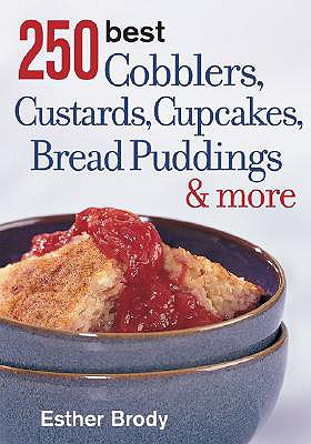 Image for 250 Best Cobblers, Custards, Cupcakes, Bread Puddi
