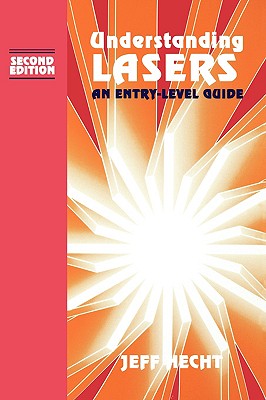 Understanding Lasers: An Entry-Level Guide (IEEE Press Understanding Science & Technology Series)