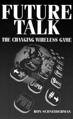 Future Talk: The Changing Wireless Game