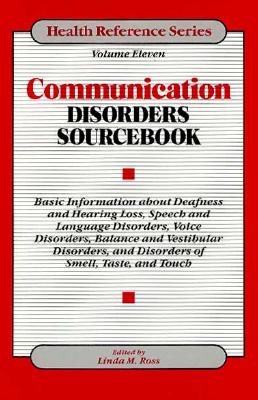 Communication Disorders Sourcebook (Health Reference Series)