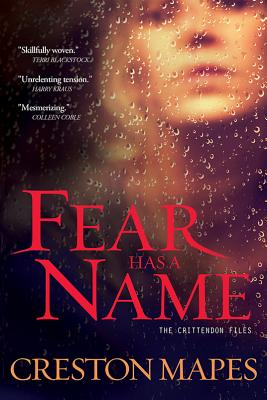 Fear Has a Name: A Novel (The Crittendon Files)