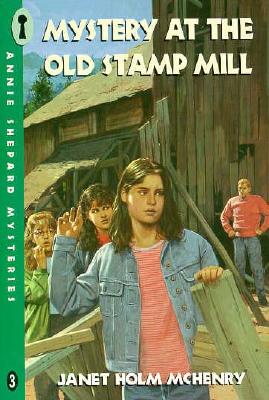 Mystery At The Old Stamp Mill
