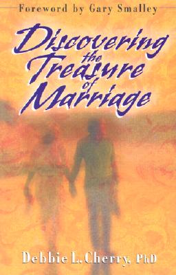 Discovering the Treasure of Marriage