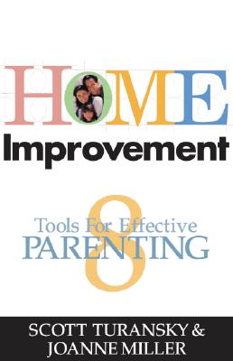 Home Improvement: 8 Tools For Effective Parenting
