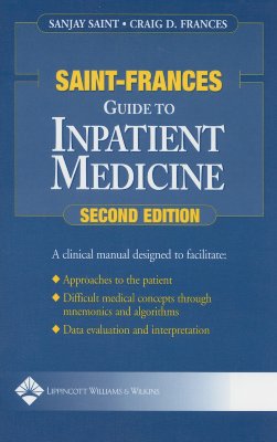 Saint-Frances Guide to Inpatient Medicine (Saint-Frances Guide Series)