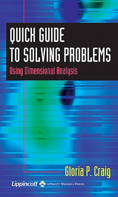 Quick Guide to Solving Problems Using Dimensional Analysis