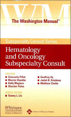Washington Manual(r) Hematology and Oncology Subspecialty Consult