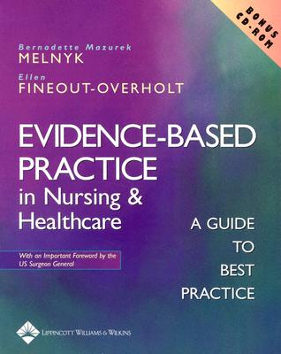 Evidence-Based Practice in Nursing and Healthcare: A Guide to Best Practice