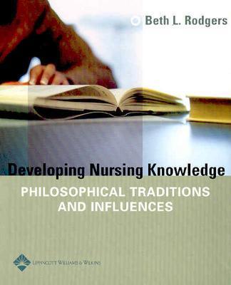 Developing Nursing Knowledge: Philosophical Traditions and Influences