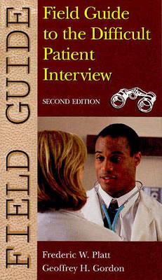 Field Guide to the Difficult Patient Interview (Field Guide Series)