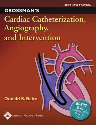 Grossman's Cardiac Catheterization, Angiography, And Intervention